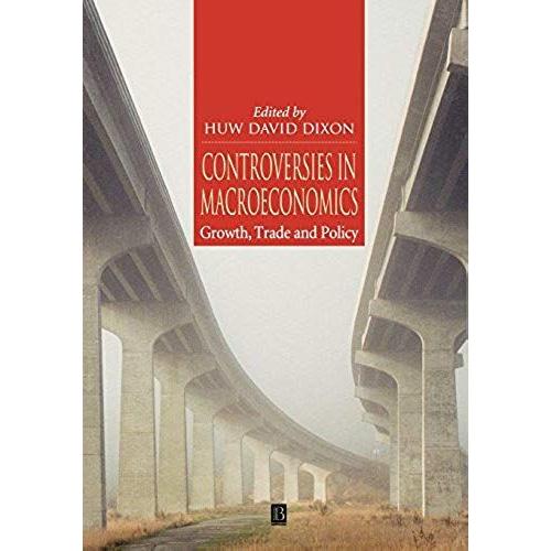 Controversies In Macroeconomics Growth P: Growth, Trade And Policy