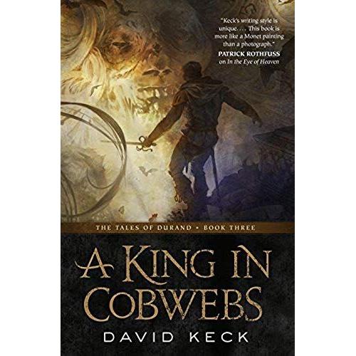 A King In Cobwebs: The Tales Of Durand, Book Three