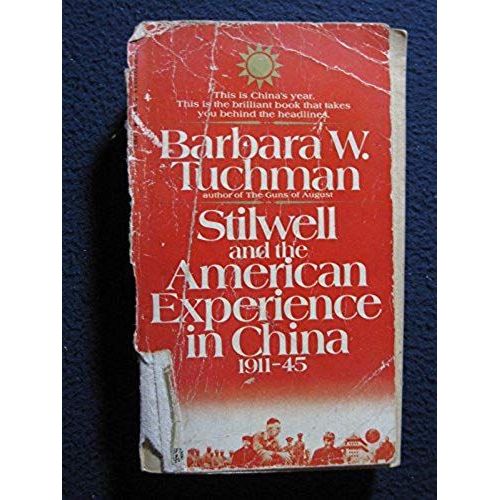 Stilwell And The American Experience In China 1911-45