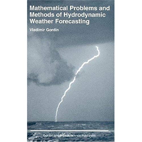 Mathematical Problems And Methods Of Hydrodynamic Weather Forecasting