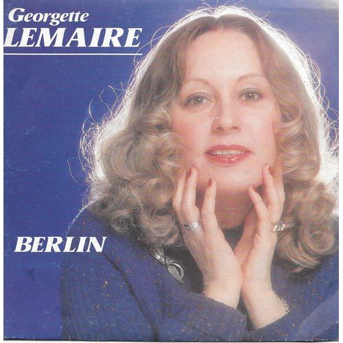 Georgette Lemaire : Berlin / Le Soir Ou L'on Refait L'amour [Vinyle 45 Tours 7"] 1982