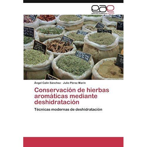 Conservación De Hierbas Aromáticas Mediante Deshidratación