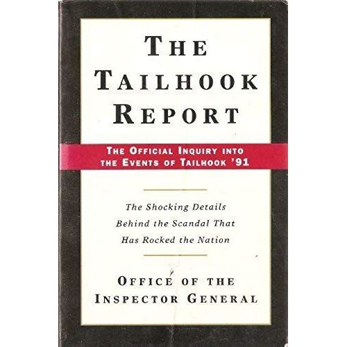 The Tailhook Report: The Official Inquiry Into The Events Of Tailhook '91