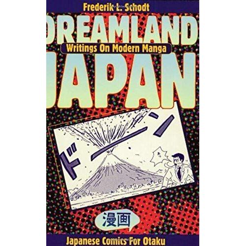 Dreamland Japan: Writings On Modern Manda