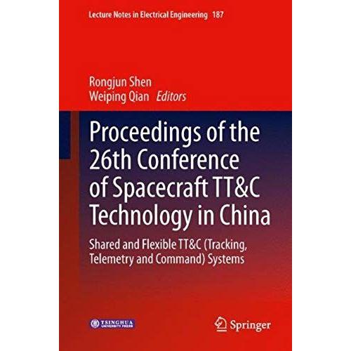 Proceedings Of The 26th Conference Of Spacecraft Tt&c Technology In China