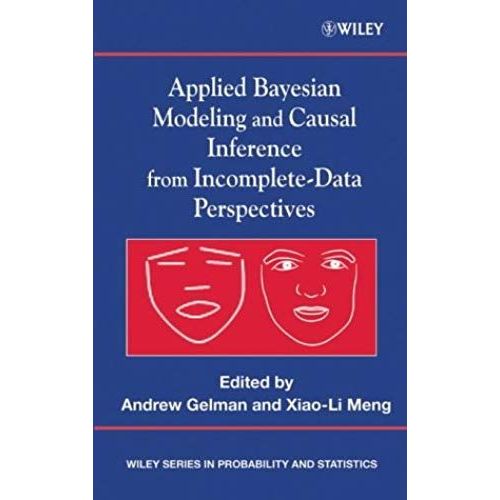 Applied Bayesian Modeling And Causal Inference From Incomplete-Data Perspectives