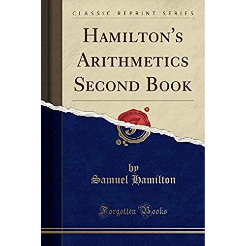 Hamilton, S: Hamilton's Arithmetics Second Book (Classic Rep