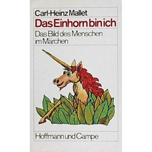 Das Einhorn Bin Ich: Das Bild Des Menschen Im Marchen (German Edition)