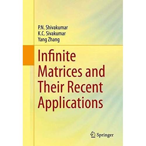 Infinite Matrices And Their Recent Applications