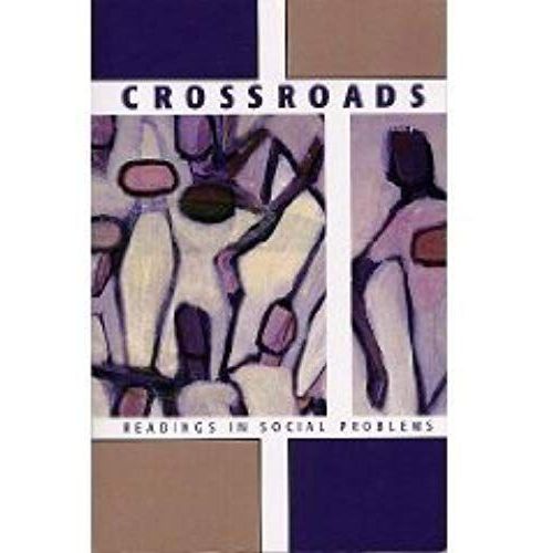 Crossroads: Readings In Social Problems