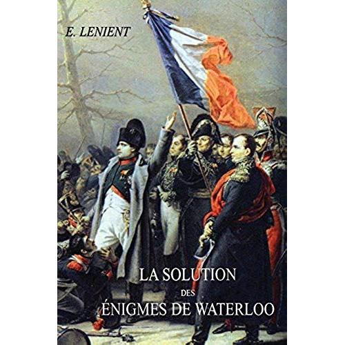 La Solution Des Enigmes De Waterloo