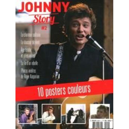Johnny Story 2 Johnny Hallyday Le Chanteur Solitaire / La Douceur De Vivre / Age Tendre Et Idees Noires / 10 Posters Couleurs