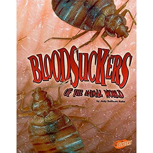 Bloodsuckers Of The Animal World
