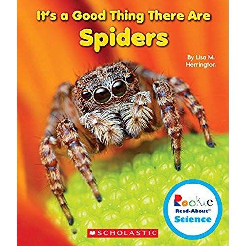 It's A Good Thing There Are Spiders (Rookie Read-About Science: It's A Good Thing...) (Library Edition)