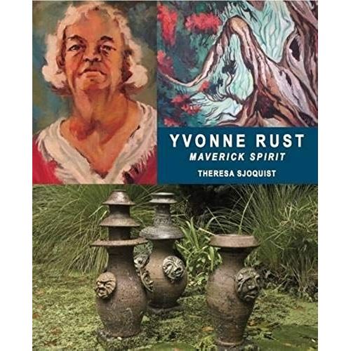 Yvonne Rust: Maverick Spirit