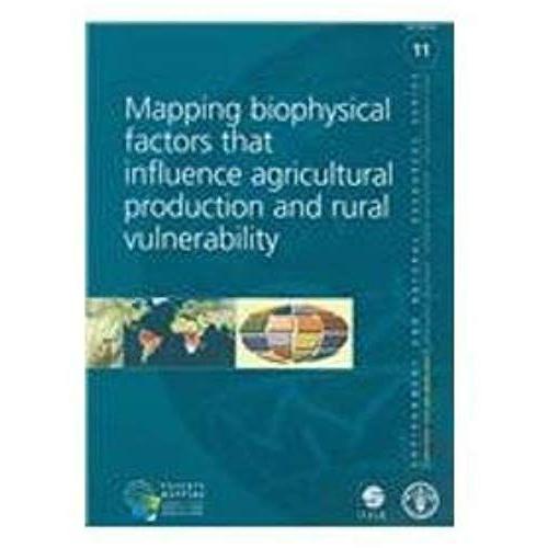 Mapping Biophysical Factors That Influence Agricultural Production And Rural Vulnerability