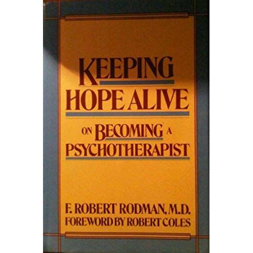 Keeping Hope Alive: On Becoming A Psychotherapist (Harper & Row Series On The Professions)