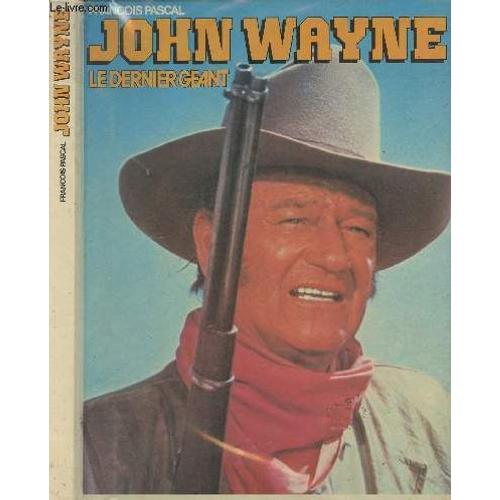 John Wayne, Le Dernier Géant