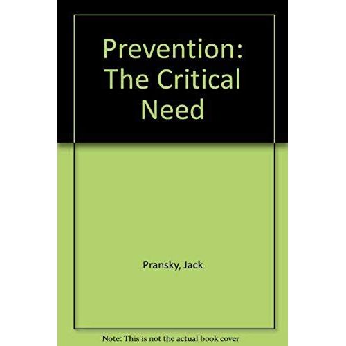 Prevention: The Critical Need