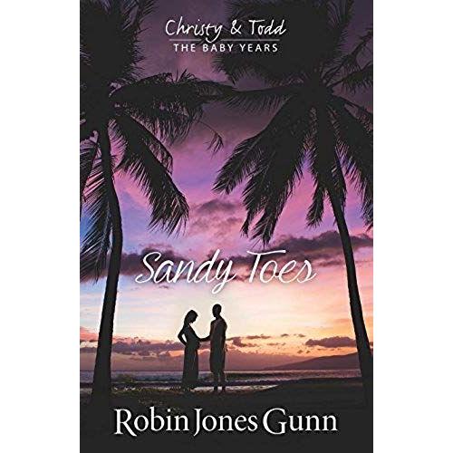 Sandy Toes, Christy & Todd The Baby Years Book 1