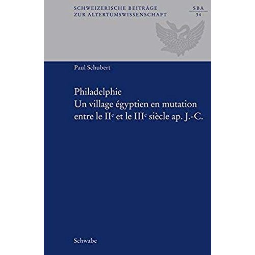 Philadephie, Un Village En Mutation Entre Le Iie Et Le Iiie Siècle Ap - J.-C.