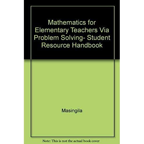 Mathematics For Elementary Teachers Via Problem Solving- Student Resource Handbook