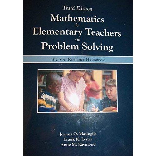 Mathematics For Elementary Teachers Via Problem Solving (Student Resource Handbook)