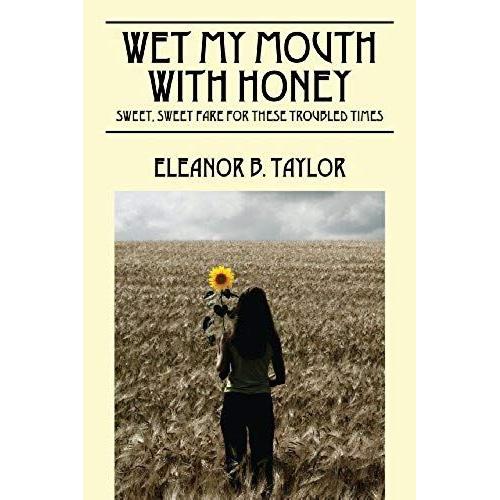 Wet My Mouth With Honey