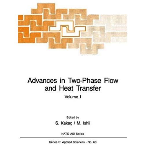 Advances In Two-Phase Flow And Heat Transfer