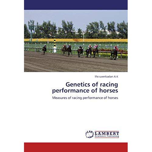 Genetics Of Racing Performance Of Horses: Measures Of Racing Performance Of Horses