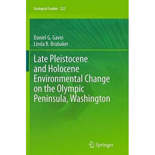 Late Pleistocene And Holocene Environmental Change On The Olympic Peninsula, Washington