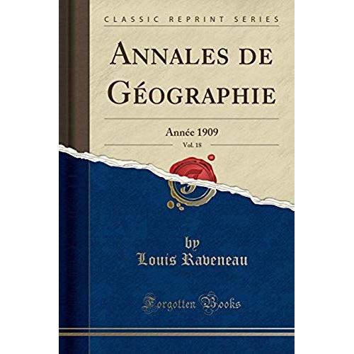 Raveneau, L: Annales De Géographie, Vol. 18
