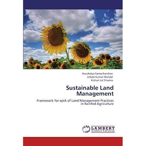 Sustainable Land Management: Framework For Epia Of Land Management Practices In Rainfed Agriculture
