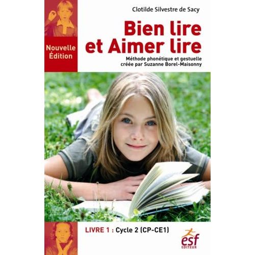 Bien Lire, Aimer Lire - Méthode Phonétique Et Gestuelle Créée Par Suzanne Borel-Maisonny - Tome 1, Cycle 2 (Cp-Ce1)