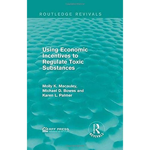 Using Economic Incentives To Regulate Toxic Substances
