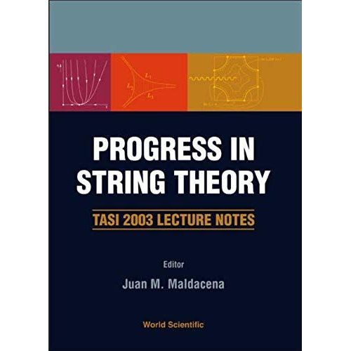 Progress In String Theory: Tasi 2003 Lecture Notes