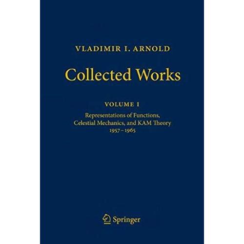 Vladimir I. Arnold - Collected Works: Representations Of Functions, Celestial Mechanics, And Kam Theory 1957-1965