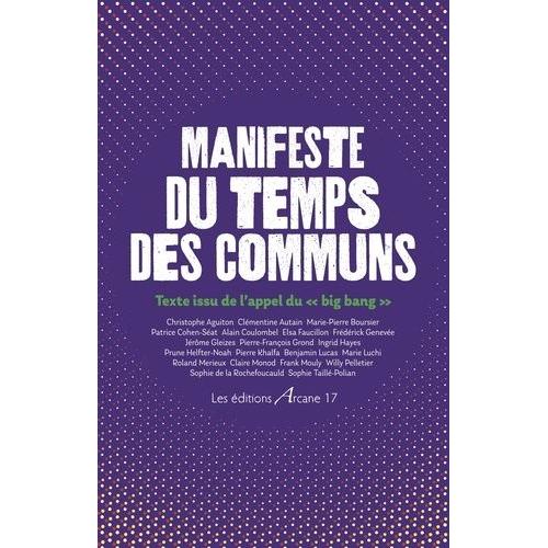 Manifeste Du Temps Des Communs - Texte Issu De L'appel Du "Big Bang