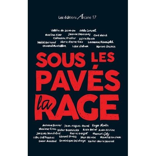 Sous Les Pavés, La Rage