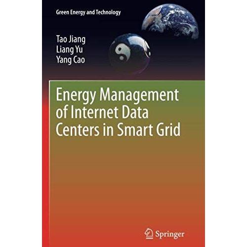 Energy Management Of Internet Data Centers In Smart Grid (Green Energy And Technology)