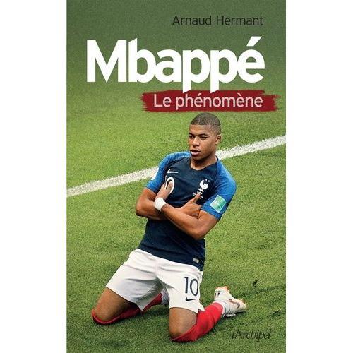 Mbappé - Le Phénomène