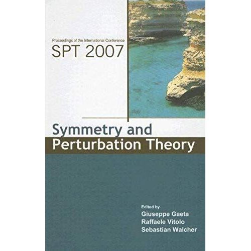 Symmetry And Perturbation Theory - Proceedings Of The International Conference On Spt2007