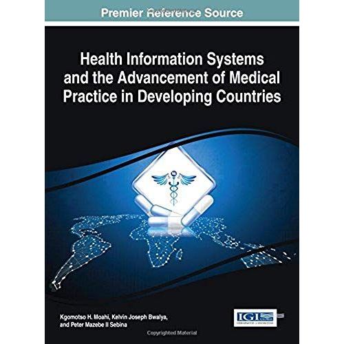 Health Information Systems And The Advancement Of Medical Practice In Developing Countries