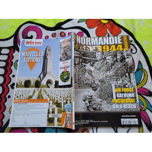 Normandie 1944 Magazine N° 47 : Air Force. Gathemo. Tinchebray. Gold Beach. Editions Heimdal 2023.
