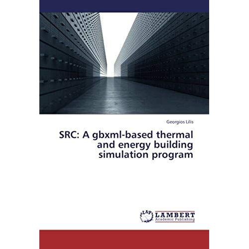 Src: A Gbxml-Based Thermal And Energy Building Simulation Program