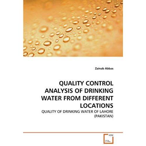 Quality Control Analysis Of Drinking Water From Different Locations: Quality Of Drinking Water Of Lahore (Pakistan)