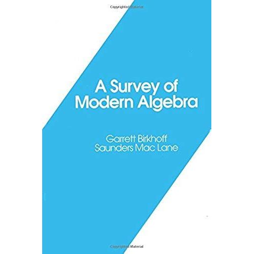 A Survey Of Modern Algebra