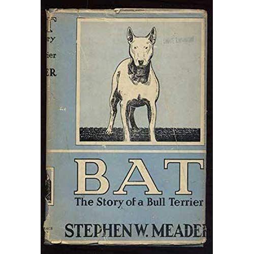 Bat: The Story Of A Bull Terrier