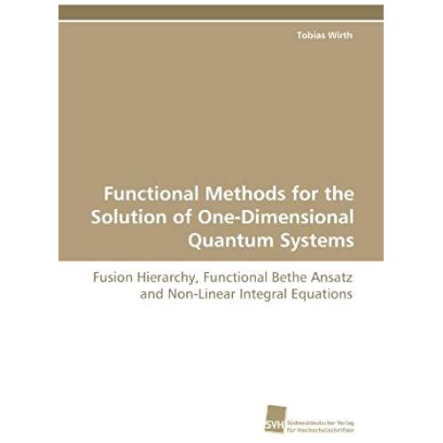 Functional Methods For The Solution Of One-Dimensional Quantum Systems