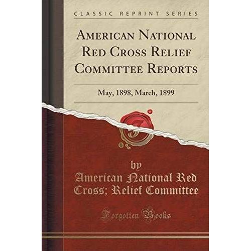Committee, A: American National Red Cross Relief Committee R